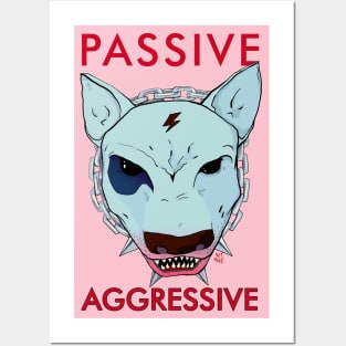 Passive-aggressive dog Posters and Art